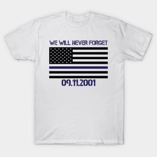 Police blue line flag, for memory of September 11.2001. T-Shirt